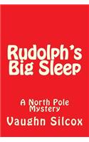Rudolph's Big Sleep