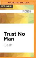 Trust No Man: (Trust No Man)