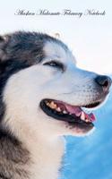Alaskan Malamute February Notebook Alaskan Malamute Record, Log, Diary, Special Memories, To Do List, Academic Notepad, Scrapbook & More