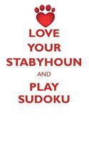 LOVE YOUR STABYHOUN AND PLAY SUDOKU STABYHOUN SUDOKU LEVEL 1 of 15