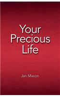 Your Precious Life