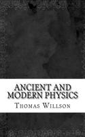 Ancient and Modern Physics