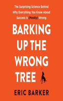 Barking Up the Wrong Tree Lib/E