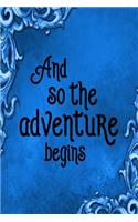 Travel Journal - And So The Adventure Begins (Blue)