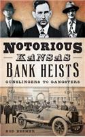 Notorious Kansas Bank Heists