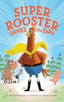 Super Rooster Saves the Day