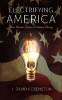 Electrifying America: From Thomas Edison to Climate Change
