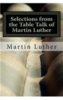 Selections from the Table Talk of Martin Luther