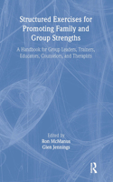 Structured Exercises for Promoting Family and Group Strengths