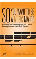 So You Want to Be a Music Major