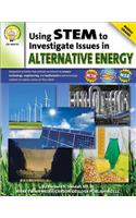 Using Stem to Investigate Issues in Alternative Energy, Grades 6 - 8