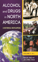 Alcohol and Drugs in North America [2 Volumes]