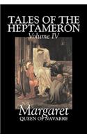Tales of the Heptameron, Vol. IV of V by Margaret, Queen of Navarre, Fiction, Classics, Literary, Action & Adventure