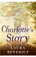 Charlotte's Story: A Bliss House Novel