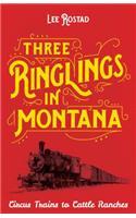 Three Ringlings in Montana