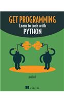 Get Programming: Learn to Code with Python