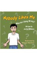 Nobody Likes Me