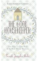 Early American Cookery: "The Good Housekeeper," 1841(English)