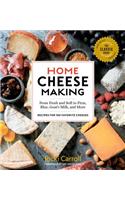 Home Cheese Making, 4th Edition: From Fresh and Soft to Firm, Blue, Goat's Milk and More; Recipes for 100 Favorite Cheeses