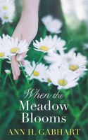 When the Meadow Blooms