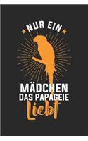 Nur ein Mädchen das PAPAGEIE liebt