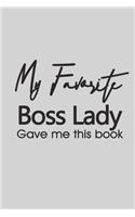 My Favorite Boss Lady Gave me this Book