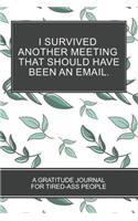 I Survived Another Meeting that Should Have Been an Email.