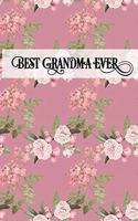 Best Grandma Ever: Grandmother Memories and Keepsakes Blank Lined Journal Gift - Shabby Pink Floral