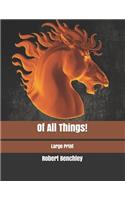 Of All Things!