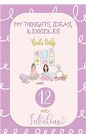My Thoughts, Ideas, and Doodles: For Girls - 12 and Fabulous: Lined, Blank, and Write and Draw Journal - Gift for 12 Year Old with Pink and Purple Cover