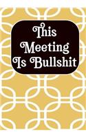 This Meeting Is Bullshit