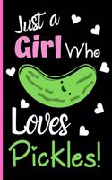 Just A Girl Who Loves Pickles