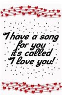 I have a song for you it is called I love you the best romantique poetry gift for lovers on valentine's day to express feelings