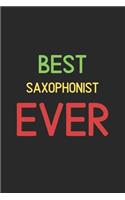 Best Saxophonist Ever: Lined Journal, 120 Pages, 6 x 9, Funny Saxophonist Notebook Gift Idea, Black Matte Finish (Best Saxophonist Ever Journal)