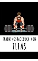 Trainingstagebuch von Ilias: Personalisierter Tagesplaner für dein Fitness- und Krafttraining im Fitnessstudio oder Zuhause