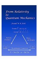 From Relativity to Quantum Mechanics