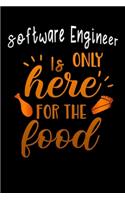 Software Engineer is only here for the food: gift Lined Notebook / Diary / Journal To Write In 6"x9" for Thanksgiving. be Grateful Thankful Blessed this fall and get the pumpkin & Turkey ready.
