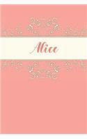 Alice: Personalized Name Journal for Women and Girls 6x9 Inches