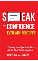 Speak With Confidence Even With Dentures