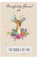 I Am Creating a Life I Love.: Planner/ Journal for Women and Teens to Write In, 119 College Rule Pages Size 6x9
