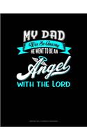 My Dad Was So Amazing He Went To Be An Angel With The Lord: Monthly Bill Planner & Organizer