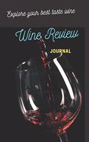 Wine Review Journal: Notebook, Diary for Wine Lovers, Wine club, Winery tour, men, women, tracking record keeping Appearance, Aroma, Body, Taste, Finish . taking notes a