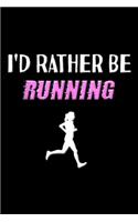 I'd Rather Be Running