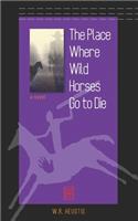 The Place Where Wild Horses Go to Die