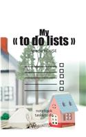 My "To do lists" - special House: To do list - Notebook to be completed - 7 x 10 inches - 102 high quality pages - Paperback - Lined - Notebook - Manuscript - To do list house - list