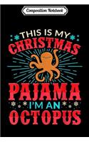 Composition Notebook: Funny Christmas Pajama for Octopus Lovers Journal/Notebook Blank Lined Ruled 6x9 100 Pages