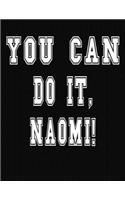 You Can Do It, Naomi!