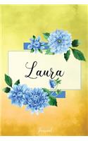 Laura Journal: Blue Dahlia Flowers Personalized Name Journal/Notebook/Diary - Lined 6 x 9-inch size with 120 pages