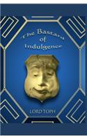 The Bastard of Indulgence