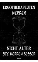 Ergotherapeuten werden nicht älter sie werden besser Notizbuch
